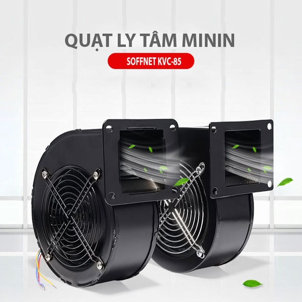 quạt ly tâm mini Soffnet KVC-85