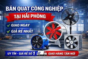 Bán quạt Công Nghiệp tại Hải Phòng | Giao ngay, giá rẻ #1