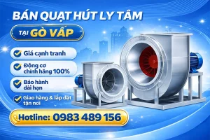 Đơn vị bán quạt hút ly tâm Gò Vấp - Phú Khang